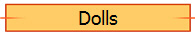Dolls